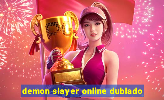 demon slayer online dublado